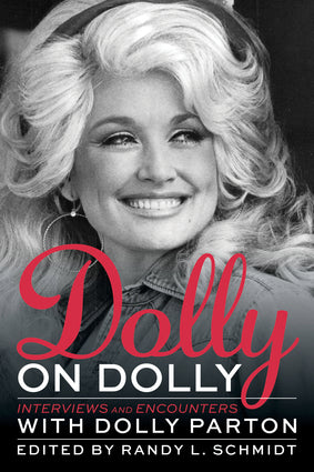 Dolly on Dolly: Interviews and Encounters with Dolly Parton Book