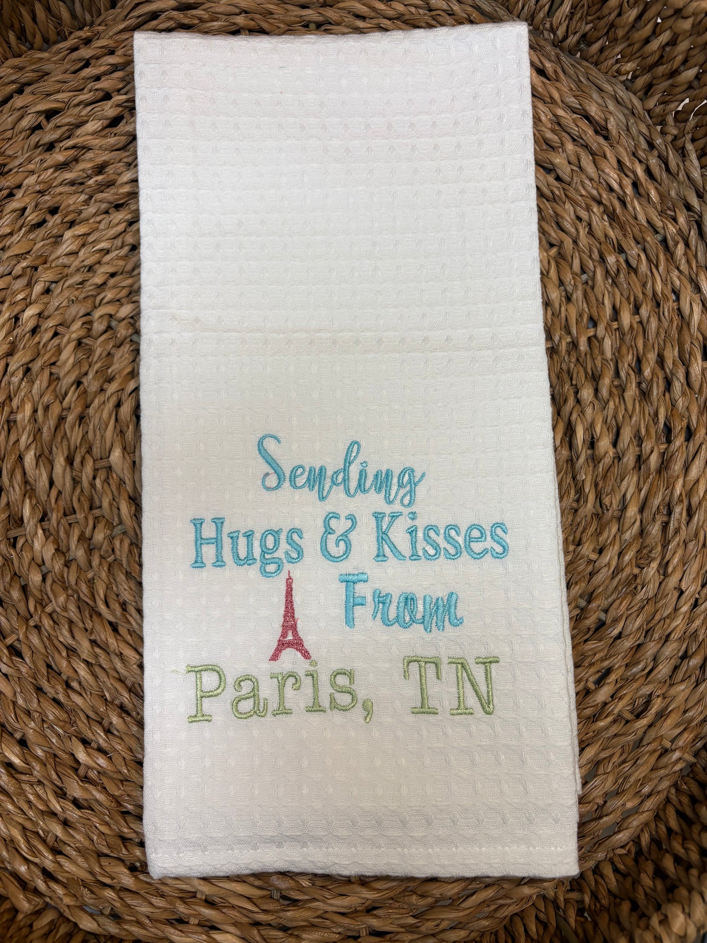 Sending Hugs and Kisses from Paris, TN Kitchen Towel