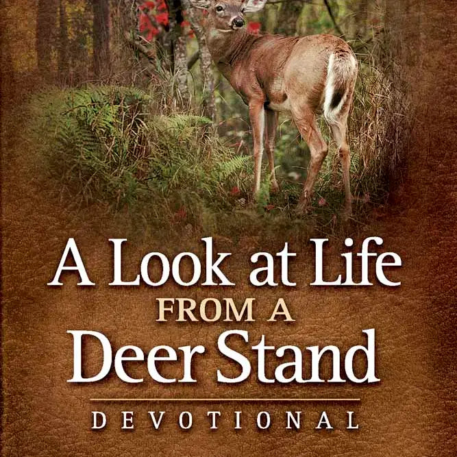 A Look at Life from A Deer Stand Devotional