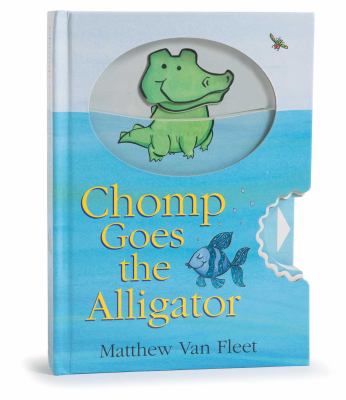 Chomp Goes the Alligator Book by Matthew Van Fleet