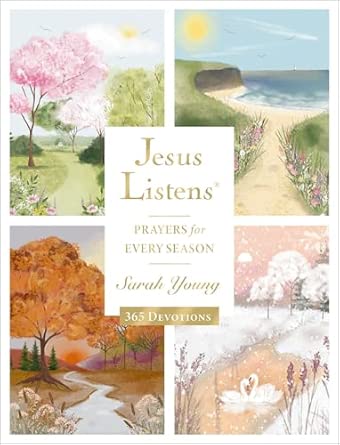 Jesus Listens: Prayers for Every Season Devotional