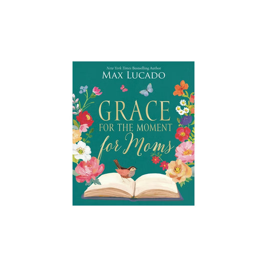 Grace for the Moment for Moms