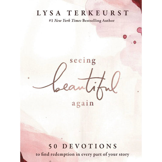 Seeing Beautiful Again Devotional