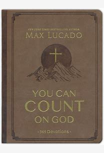 You Can Count on God- Max Lucado